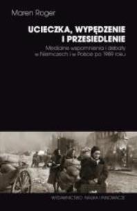 Okładka książki Ucieczka, wypędzenie i przesiedlenie