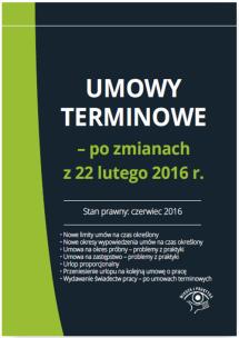 Okładka książki Umowy terminowe po zmianach z 22 lutego 2016 r.