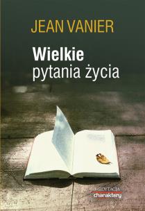 Okładka książki Wielkie pytania życia