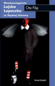 Okładka książki Wniebowstąpienie Lojzka Lapaczka ze Śląskiej Ostrawy