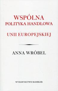 Okładka książki Wspólna polityka handlowa Unii Europejskiej