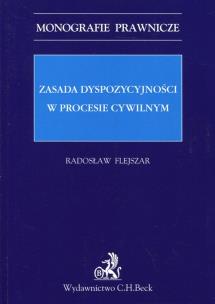 Okładka książki Zasada dyspozycyjności w procesie cywilnym