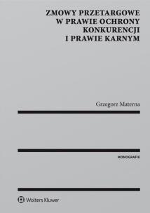Okładka książki Zmowy przetargowe w prawie ochrony konkurencji i prawie karnym