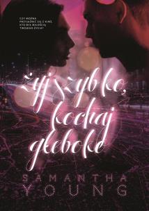 Okładka książki Żyj szybko, kochaj głęboko