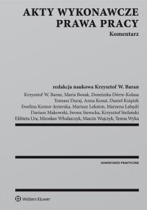 Okładka książki Akty wykonawcze prawa pracy Komentarz