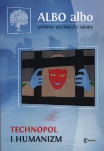 Opakowanie Albo albo Technopol i humanizm 1/2016
