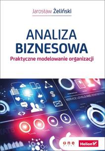 Okładka książki Analiza biznesowa. Praktyczne modelowanie organiz.