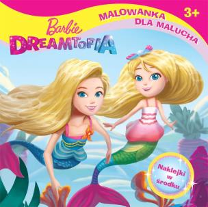 Okładka książki BARBIE DREAMTOPIA. MALOWANKA DLA MALUCHA