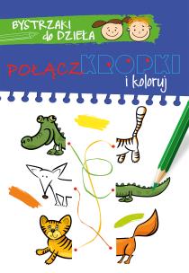 Okładka książki Bystrzaki do dzieła Połącz kropki i koloruj