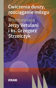 Okładka książki Ćwiczenia duszy, rozciąganie mózgu
