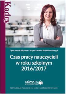 Okładka książki Czas pracy nauczycieli w roku szkolnym 2016/2017