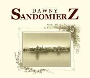 Okładka książki Dawny Sandomierz Mat