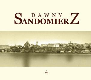 Okładka książki Dawny Sandomierz