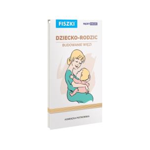 Okładka książki Dziecko rodzic Budowanie więzi fiszki