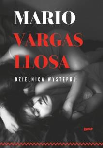 Dzielnica występku. Autor: Mario Vargas Llosa. Multiszop.pl Okładka książki Dzielnica występku
