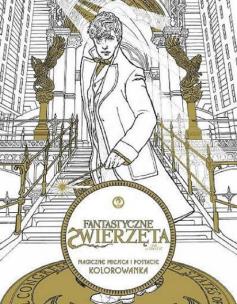 Okładka książki Fantastyczne zwierzęta i jak je znaleźć Magiczne miejsca i postacie