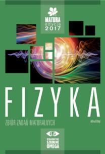 Okładka książki Fizyka Matura 2017 Zbiór zadań maturalnych