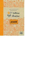Okładka książki Gdy rodzice byli dziećmi Jesień