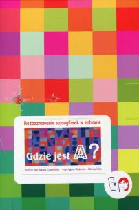 Okładka książki Gdzie jest A? Rozpoznawanie samogłosek w zabawie