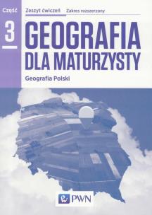 Okładka książki Geografia LO 3 Dla maturzysty ćw. ZR w.2016 NE/PWN