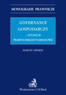 Okładka książki Governance gospodarczy studium prawnomiędzynarodowe Governance gospodarczy - studium prawnomiędzyn