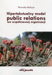 Okładka książki Hipertekstualny model public relations we współczesnej organizacji
