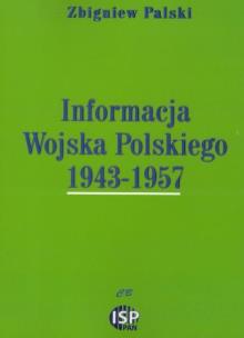Okładka książki Informacja Wojska Polskiego 1943- 1957