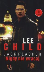 Okładka książki Jack Reacher: Nigdy nie wracaj (edycja filmowa)