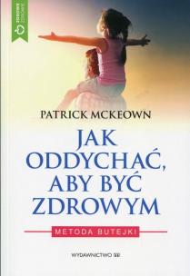 Okładka książki Jak oddychać, aby być zdrowym. Metoda Butejki