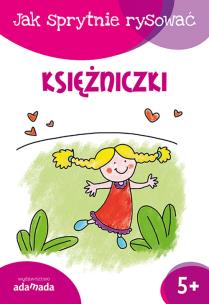 Okładka książki Jak sprytnie rysować Księżniczki