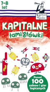 Okładka książki Kapitalne łamigłówki (7-8 lat)