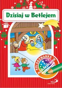 Okładka książki Kolorowanka z naklejkami. Dzisiaj w Betlejem