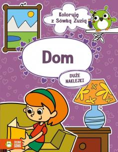 Okładka książki Koloruję z Sówką Zuzią. Dom