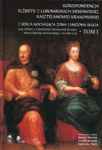 Okładka książki Korespondencja Elżbiety z Lubomirskich Sieniawskiej, kasztelanowej krakowskiej