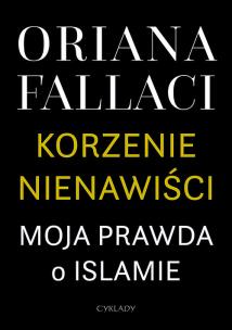 Korzenie nienawiści. Autor: Oriana Fallaci. Multiszop.pl Okładka książki Korzenie nienawiści