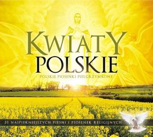 Okładka książki Kwiaty Polskie - Polskie Piosenki Pielgrzymkowe