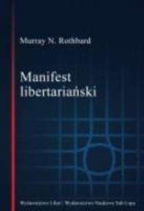 Manifest libertariański. Autor: Rothbard Murray N.. Multiszop.pl Okładka książki Manifest libertariański