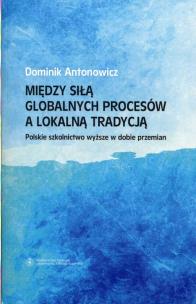 Okładka książki Między siłą globalnych procesów a lokalną tradycją