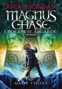 Okładka książki Młot Thora Magnus Chase i bogowie Asgardu