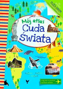Okładka książki Mój atlas Cuda świata