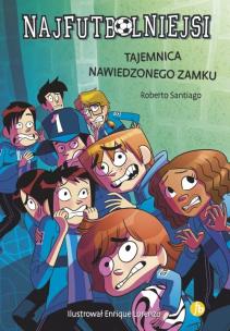 Okładka książki Najfutbolniejsi Tajemnica nawiedzonego zamku