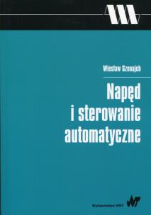 Napęd i sterowanie automatyczne. Autor: Szenajch Wiesław. Multiszop.pl Okładka książki Napęd i sterowanie automatyczne