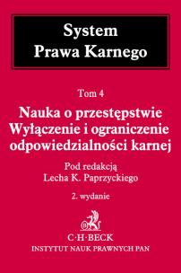 Okładka książki Nauka o przestępstwie Wyłączenie i ograniczenie odpowiedzialności karnej Tom 4