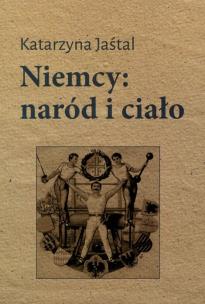 Okładka książki Niemcy: naród i ciało