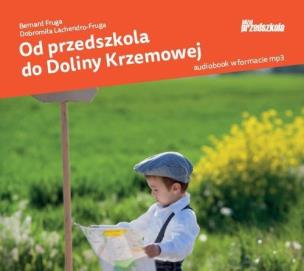 Okładka książki Od przedszkola do Doliny Krzemowej. Audiobook