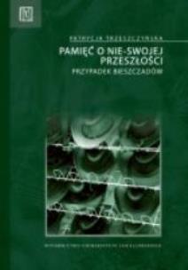 Okładka książki Pamięć o nie-swojej przeszłości