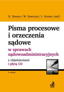 Okładka książki Pisma procesowe i orzeczenia sądowe w sprawach sądowoadministracyjnych z objaśnieniami i płytą CD