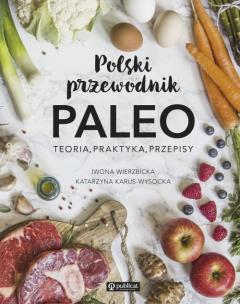 Okładka książki Polski przewodnik PALEO Teoria praktyka i przepisy