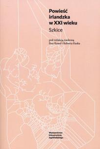 Okładka książki Powieść irlandzka w XXI wieku. Szkice