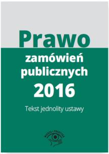 Okładka książki Prawo zamówień publicznych 2016 Teksty ustaw i rozporządzeń
